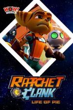 Watch Ratchet & Clank: Life of Pie 123movies