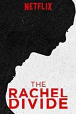 Watch The Rachel Divide 123movies