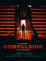 Compulsion (Short 2017)