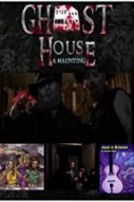 Ghost House: A Haunting