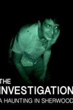 Watch The Investigation: A Haunting in Sherwood 123movies