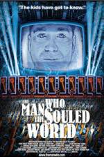 Watch The Man Who Souled the World 123movies