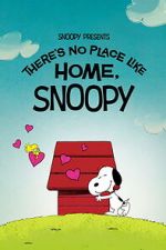 Watch Snoopy Presents: There\'s No Place Like Home, Snoopy 123movies