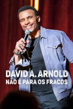 Watch David A. Arnold: It Ain't for the Weak (TV Special 2022) 123movies