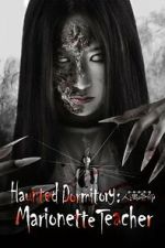 Watch Haunted Dormitory: Marionette Teacher 123movies