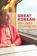 Watch Great Korean Railway Journeys 123movies