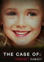 Watch The Case Of: JonBenÃ©t Ramsey 123movies