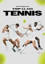 Uninterrupted's Top Class Tennis