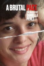 Pacto Brutal: O Assassinato de Daniella Perez