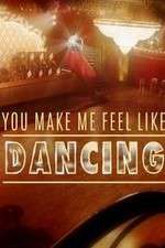 You Make Me Feel Like Dancing