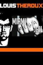 Louis Theroux Miami Mega Jail