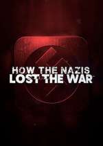 How the Nazis Lost the War