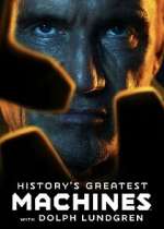 Watch History\'s Greatest Machines with Dolph Lundgren 123movies