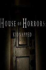 House of Horrors: Kidnapped