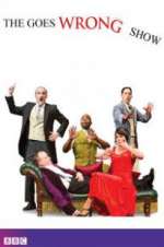 Watch The Goes Wrong Show 123movies