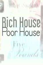 Rich House, Poor House