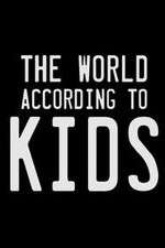 The World According to Kids