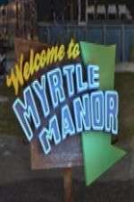 Welcome to Myrtle Manor