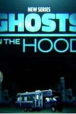 Ghosts in the Hood