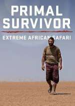 Primal Survivor Extreme African Safari