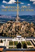 Blood and Gold The Making of Spain with Simon Sebag Montefiore
