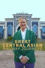 Watch Great Central Asian Railway Journeys 123movies