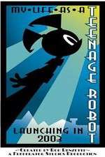 My Life as a Teenage Robot