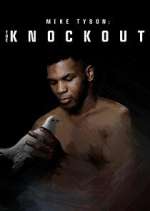 Mike Tyson: The Knockout