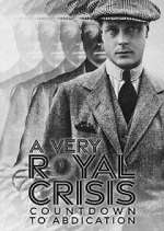 A Very Royal Crisis: Countdown to Abdication