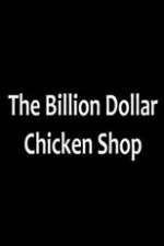 Billion Dollar Chicken Shop