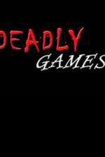 Deadly Games