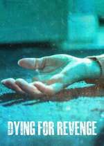 Dying for Revenge