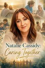 Watch Natalie Cassidy: Caring Together 123movies