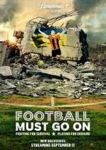 Football Must Go On