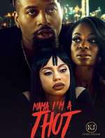 Watch Mama I\'m A Thot 123movies