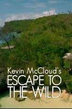 Kevin McCloud: Escape to the Wild