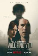 Watch Harlan Coben\'s I Will Find You 123movies
