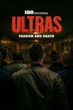 Watch Ultras: Passion and Death 123movies