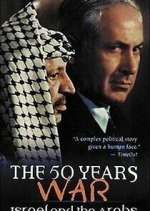 Watch The 50 Years War: Israel and the Arabs 123movies
