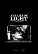 Watch A Series of Light 123movies