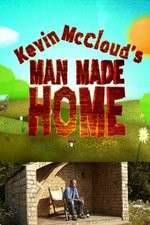 Kevin McClouds Man Made Home