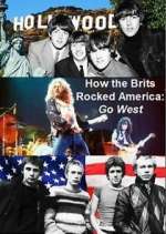 How the Brits Rocked America: Go West