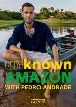 Unknown Amazon with Pedro Andrade