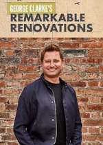 George Clarke's Remarkable Renovations