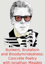 Bunkers, Brutalism and Bloodymindedness: Concrete Poetry with Jonathan Meades