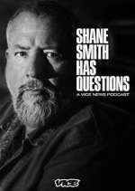 Shane Smith Has Questions