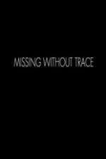 Missing Without Trace