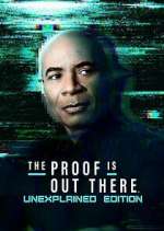 Watch The Proof Is Out There: Unexplained Edition 123movies