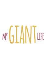 My Giant Life