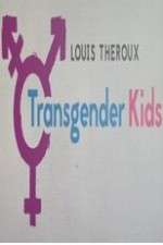 Louis Theroux Transgender Kids